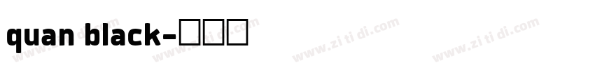 quan black字体转换
